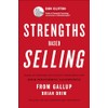 Strengths Based Selling: Based on Decades of Gallup's Research into