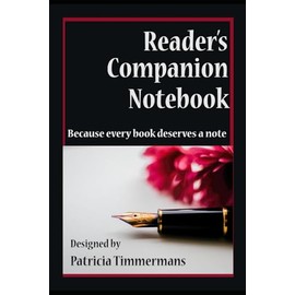 Reader's Companion Notebook: Because Every Book Deserves a Note