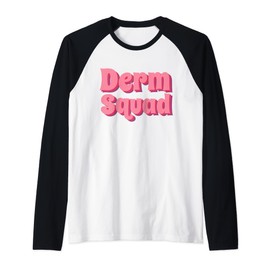 Derm Squad Dermatologist Dermatology Nurse Raglan Baseball Tee