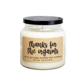 Thanks For The Orgasms Soy Candle