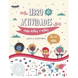 Libro de actividades para niños y niñas de 10 a 12 años - Juegos didácticos y pasatiempos