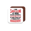Work Colleague Funny Gift Coaster - I Use Sarcasm at