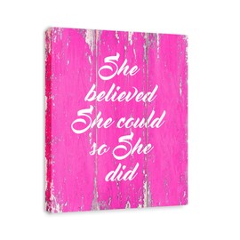 She Believe Quote Motivational - FRAMED - Canvas Print Home Decor Wall Art, Gallery Wrap Inner Frame, Pink, 7x9