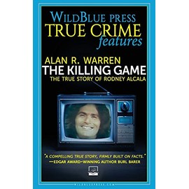 THE KILLING GAME: The True Story Of Rodney Alcala