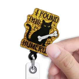 KANGYUSO Funny Black Cat Retractable Badge Reel, I Found This Humerus Gold Glitter Badge Reel with Clip, Orthopedic Gifts, Funny ID Card Holder Gifts for Radiology X-Ray Ortho Nurse Doctor Assistant