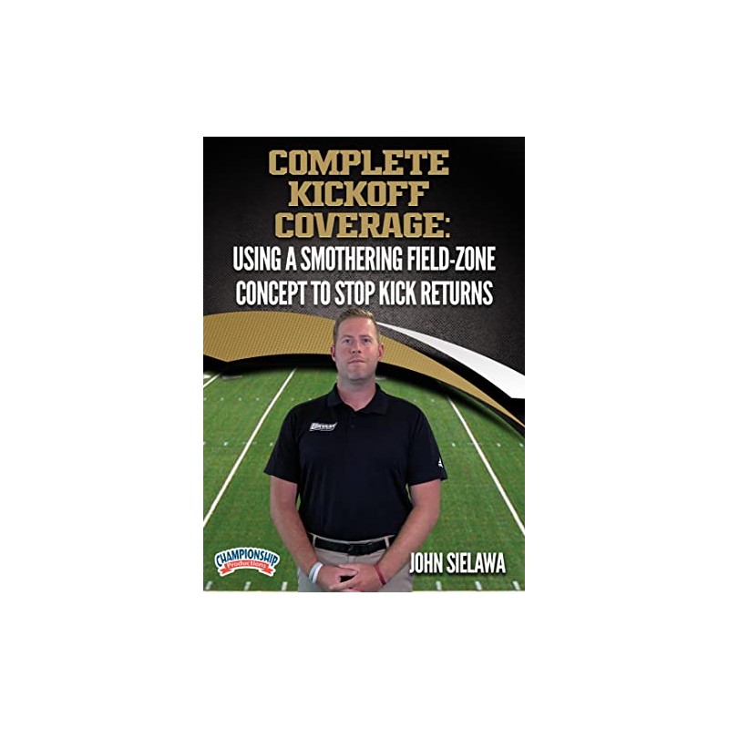 Complete Kickoff Coverage: Using a Smothering Field-Zone Concept to Stop