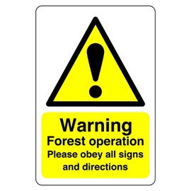 Warning forest operation sign - 3mm Aluminum Dibond for indoor/outdoor usage (200mm x 150mm) Ensures Safety Within 5m Viewing Distance.
