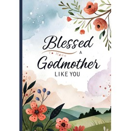 Blessed to Have a Godmother Like You: A Heartfelt Thank You Gift to Show Appreciation and Love