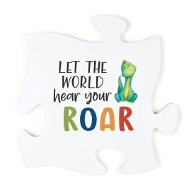 PUZZLE PIECE-LET THE WORLD HEAR YOUR ROAR-DINOSAUR