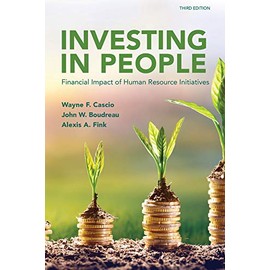 Investing in People: Financial Impact of Human Resource Initiatives