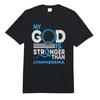 My God is Stronger Than Lymphedema Awareness Ribbon Comfort Colors
