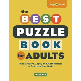 The Best Puzzle Book for Adults: Popular Word, Logic, and Math Puzzles to Entertain Your Brain