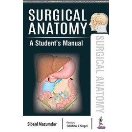 Surgical Anatomy A Student Manual: A Student's Manual