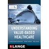 Understanding Value Based Healthcare
