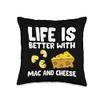 Life Is Better With Mac And Cheese Funny Mac N