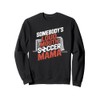Somebody'S Loud Mouth Crying Player, Soccer Game Player Sweatshirt