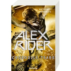 Alex Rider, Band 8: Crocodile Tears (Geheimagenten-Bestseller aus England ab 12 Jahre)