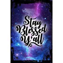 Galaxy Inspirational Wall Sign Stay Blessed Y'all Curly Font Southern Charm Grateful Attitude Metal Wall Sign Decor Funny Gift