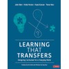 Learning That Transfers: Designing Curriculum for a Changing World