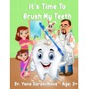 It's Time To Brush My Teeth