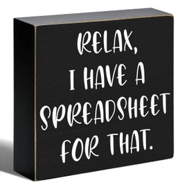 YROVWENQ Relax I Have A Spreadsheet Humorous Black Wooden Box Wall Art Sign, Rustic Farmhouse Wooden Plaque for Family Home, Bathroom, Office, Desk Decor