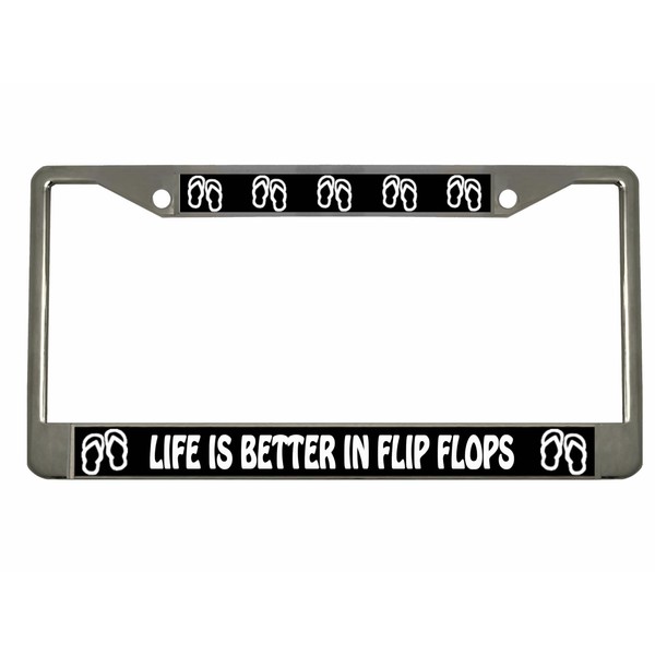 Life is Better in Flip Flops Style Metal License Plate