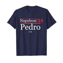 Vote Napoleon Pedro 2024 Funny Election Campaign Humour Gift T-Shirt, blue