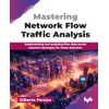 Mastering Network Flow Traffic Analysis: Implementing and analyzing flow data