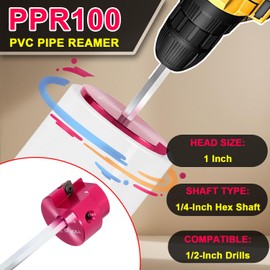 PPR100 PVC Pipe Reamer 1-Inch Head with 1/4-Inch Hex Shaft compatible with Standard 1/2" Drills, Plastic Pipe Fitting Reamer Plumbing Tool for SCH40 PVC, ABS, CPVC Socket Saver