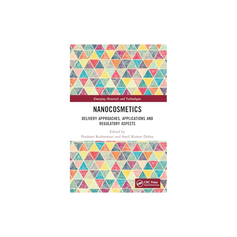 Nanocosmetics (Emerging Materials and Technologies)