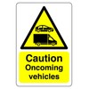 Safety First Display LTD Caution oncoming vehicles sign - 1.2mm