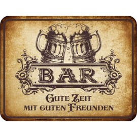 Funny decorative tin sign for the bar: Gute Zeit mit guten Freunden
