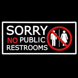 LXUEJIE 6Pcs No Public Restroom Signs, 8.66x3.94 Inch Self Adhesive Waterproof Restroom Signs for Business Removable Sorry No Public Restrooms Sticker Warning Sign for Home Office