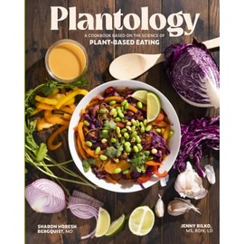 Plantology: A Cookbook Based on the Science of Plant-Based Eating