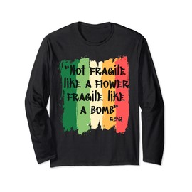 Not Fragile Like A Flower Fragile Like A Bomb Langarmshirt