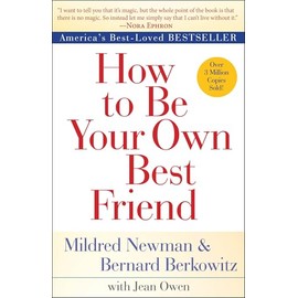 How to Be Your Own Best Friend