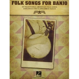 Folk Songs for Banjo: 40 Traditional American Folk Songs Arranged for Clawhammer Banjo by Michael Miles