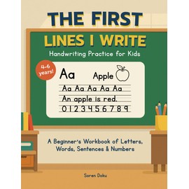The First Lines I Write: Handwriting Practice for Kids Ages 4-6