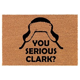 Welcome Doormat Coco Coir Door Mat You Serious Clark Funny Christmas (24" x 16")
