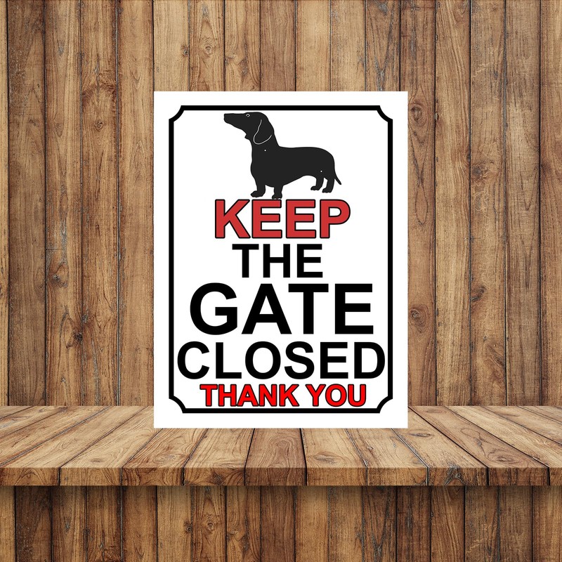 KEEP THE GATE CLOSED THANK YOU DACHSHUND THEME METAL SIGN