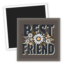 Blumen-Magnet - Kühlschrankmagnet Beste Freundin mit Blumenmotiv 2023 - Bunte Kühlschrankmagnete - Freundschaftsgeschenk - Originelle Deko-Ideen - Praktische Magnete - Geschenk für Frauen