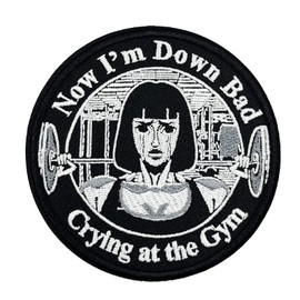 Work-Out Patch for Women, Now I'm Down Bad Crying at The Gym Embroidered Iron On Patch