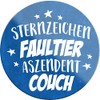 schilderkreis24 Funny Saying "Zodiac Sign Sloth Ascendant Couch" Magnet Decorative