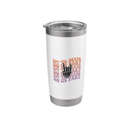 SPF 'Til Death Do Us Part Sunscreen Esthetician Stainless Steel Insulated Tumbler