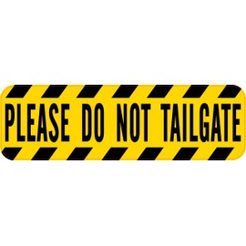StickerTalk Please Do Not Tailgate Vinyl Sticker, 10 inches by 3 inches