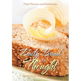 Daily Bread for Thought Food Diary Journal / Planner