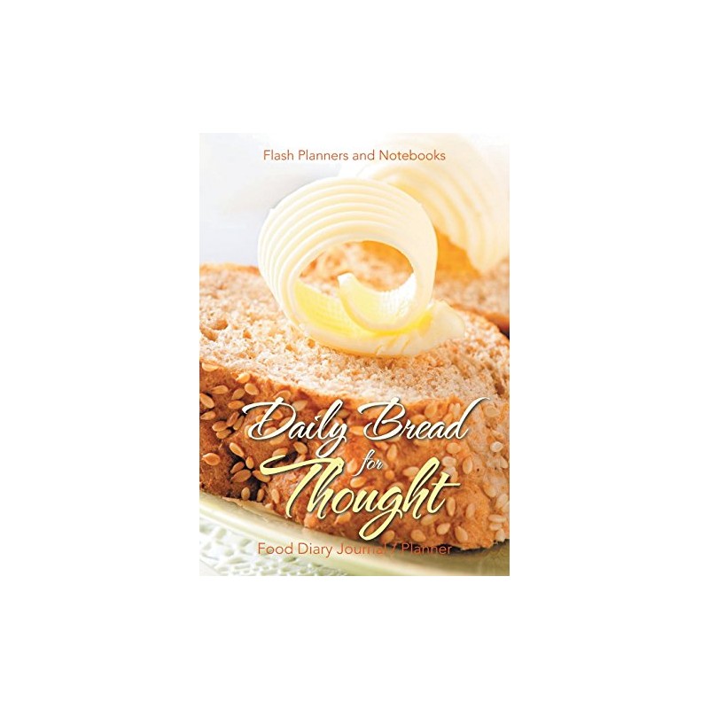 Daily Bread for Thought Food Diary Journal / Planner