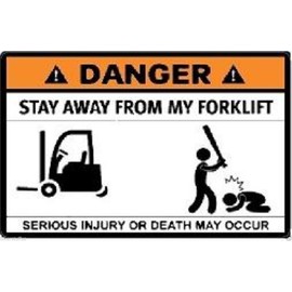 Danger Stay Away from My Forklift Sticker