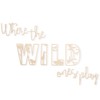 Where The Wild Ones Play Sign, playroom Sign, Safari Nursery,