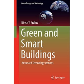 Green and Smart Buildings: Advanced Technology Options (Green Energy and Technology)